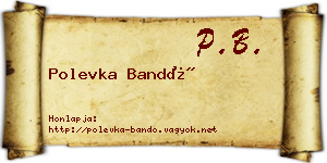 Polevka Bandó névjegykártya